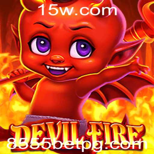 Explorando o Mundo de DevilFire e a Emoção de Jogar com 8555bet