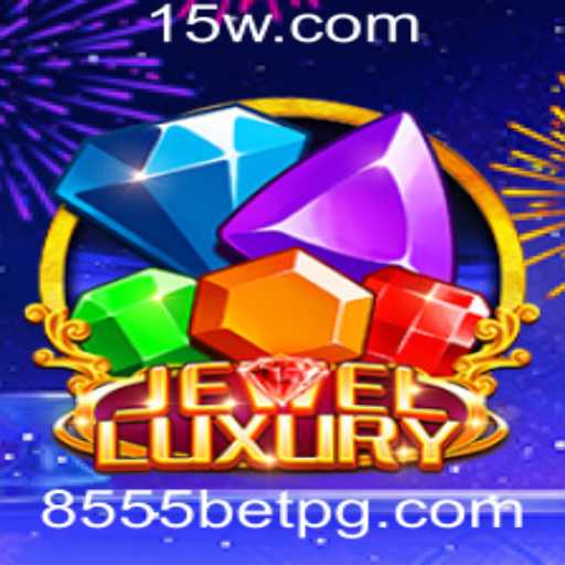 Descubra a Magia do Jogo JewelLuxury e a Experiência Exclusiva com 8555bet
