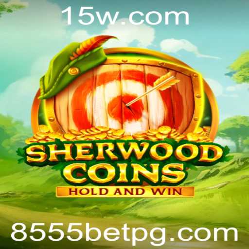 SherwoodCoins: Descubra o Mundo Empolgante do Jogo com 8555bet